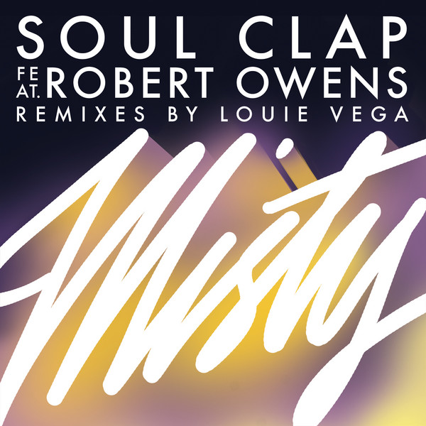 Soul Clap - Misty (feat. Robert Owens)