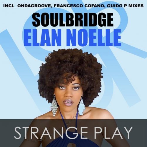 00-Soulbridge Ft Elan Noelle-Strange Play-2014-