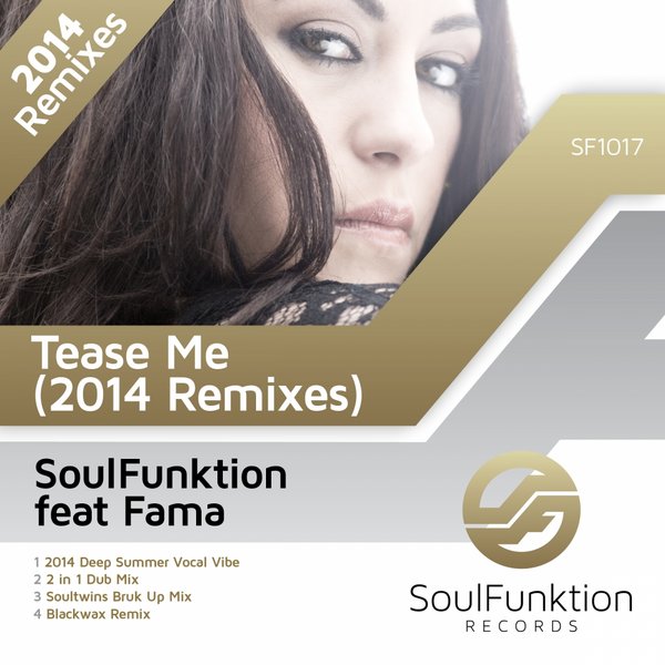 Soulfunktion ft. FAMA - Tease Me (2014 Remixes)