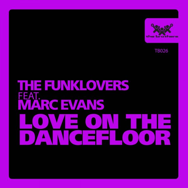 The Funklovers Ft Marc Evans - Love On The Dancefloor