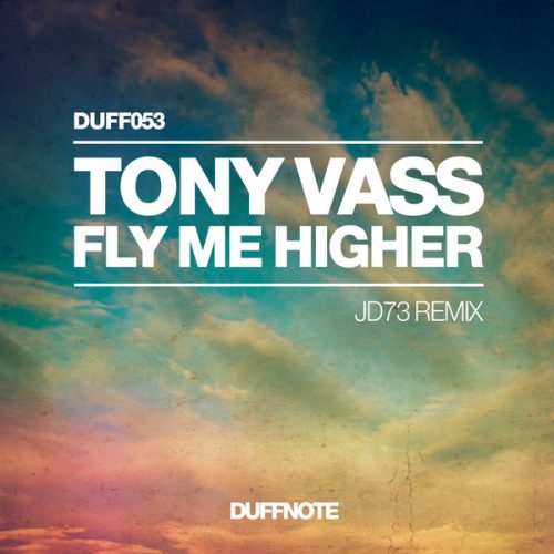 00-Tony Vass-Fly Me Higher - JD73 Remix-2014-