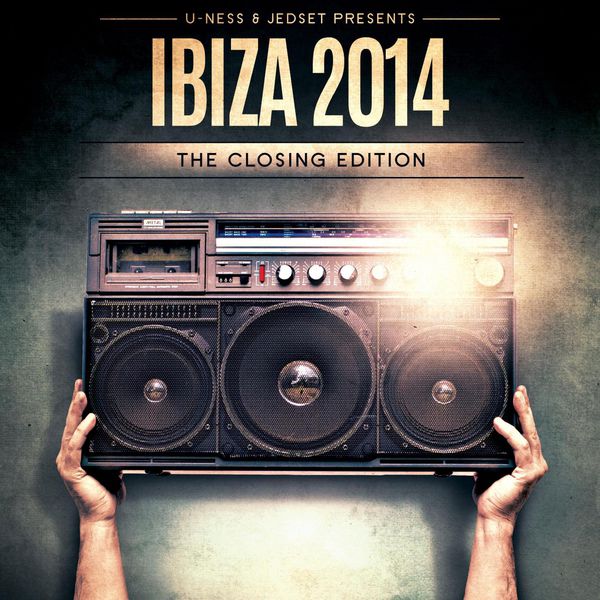 VA - U-Ness & Jedset Presents Ibiza 14 The Closing Edition