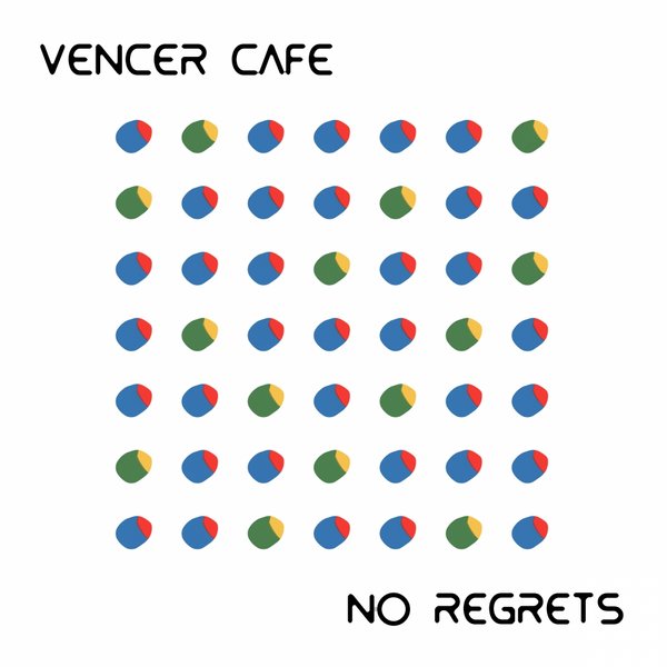 Vencer Cafe - No Regrets