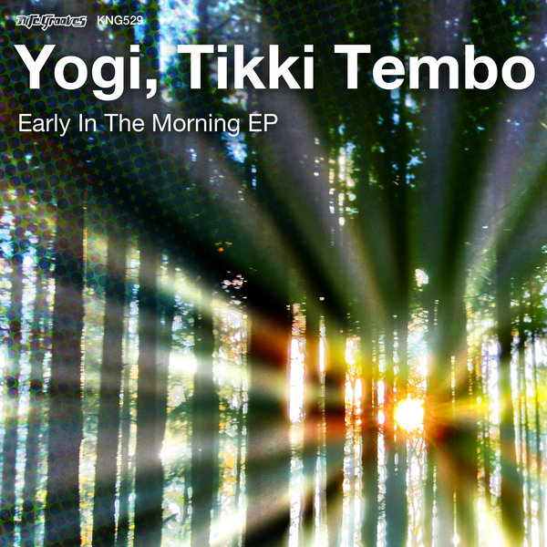 Yogi & Tikki Tembo - Early In The Morning EP