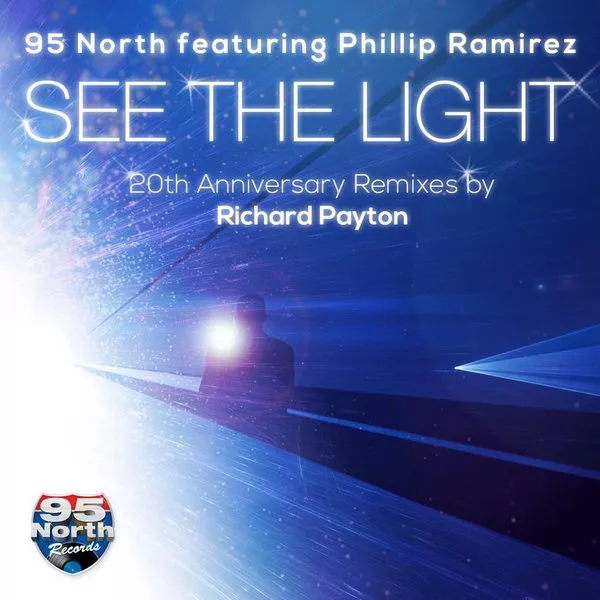 95 North ft. Phillip Ramirez - See The Light (20th Anniversary Remixes)
