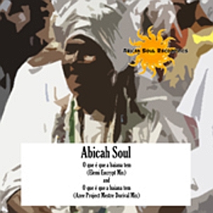 Abicah Soul - O Que E Que A Baiana Tem