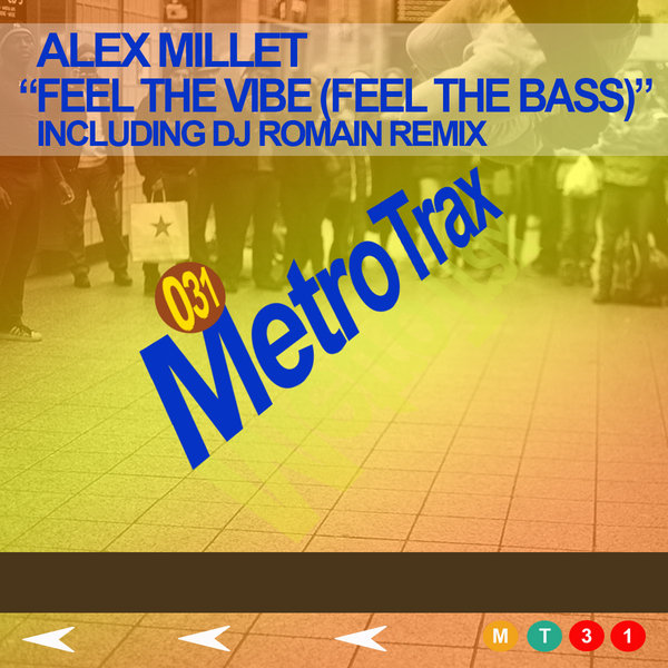 Alex Millet - Feel The Vibe (Feel The Bass)