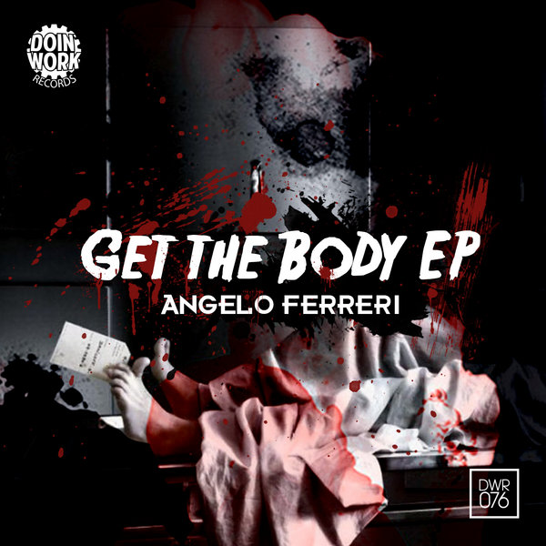 Angelo Ferreri - Get The Body EP