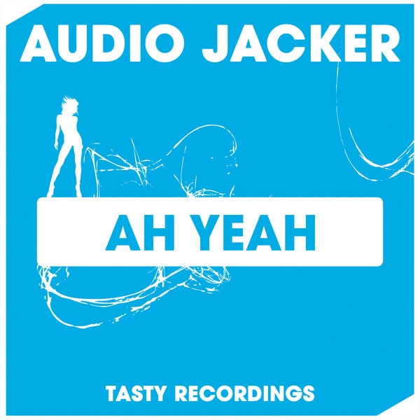 Audio Jacker - Ah Yeah