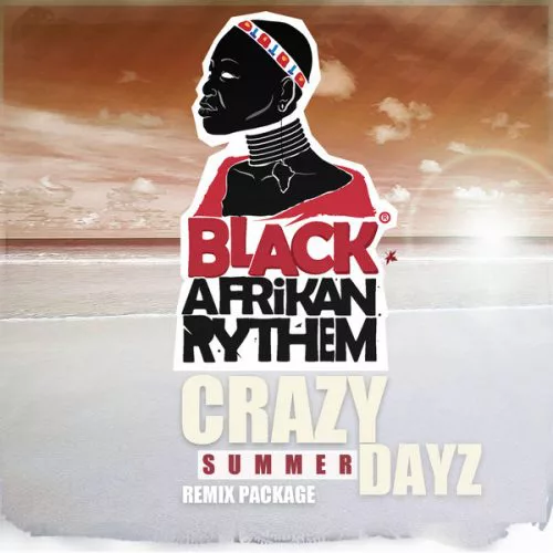 00-Black Afrikan Rythem -Crazy Summer Dayz (Remix Package)-2014-