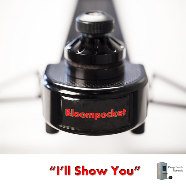 Bloompocket - I'll Show You