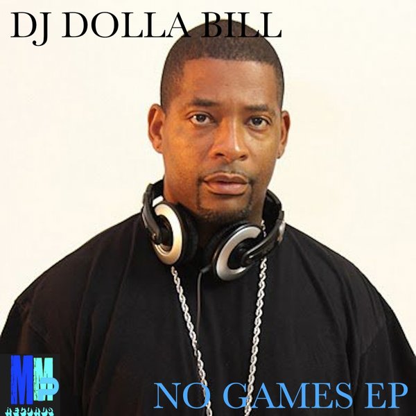 DJ Dolla Bill - No Games EP