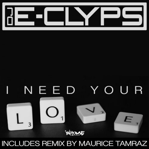 00-DJ E-Clyps-I Need Your Love-2014-