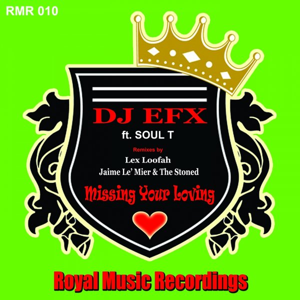 DJ EFX Ft Soul T - Missing Your Loving