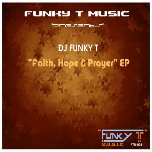 00-DJ Funky T-Faith Hope & Prayer EP-2014-