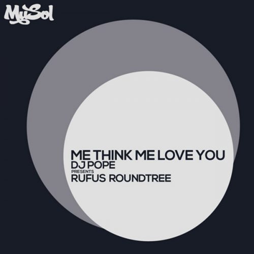 00-DJ Pope Ft Rufus Roundtree-Me Think Me Love You-2014-