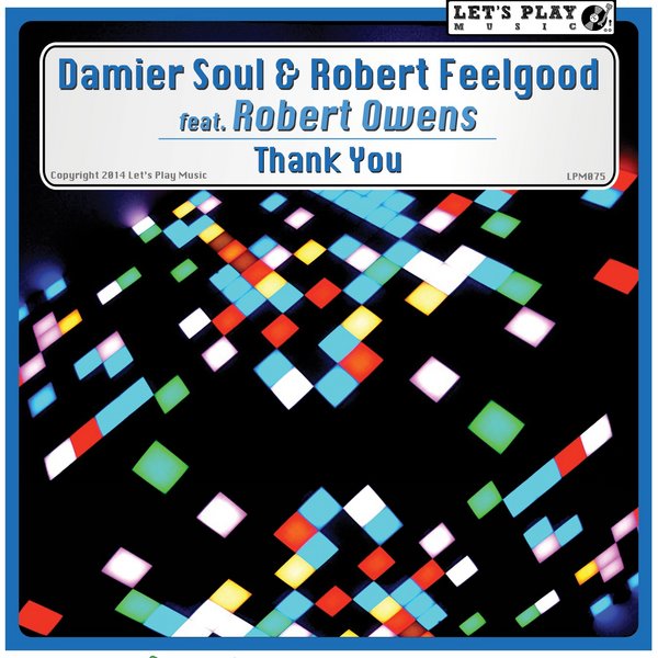 Damier Soul & Robert Feelgood Ft Robert Owens - Thank You