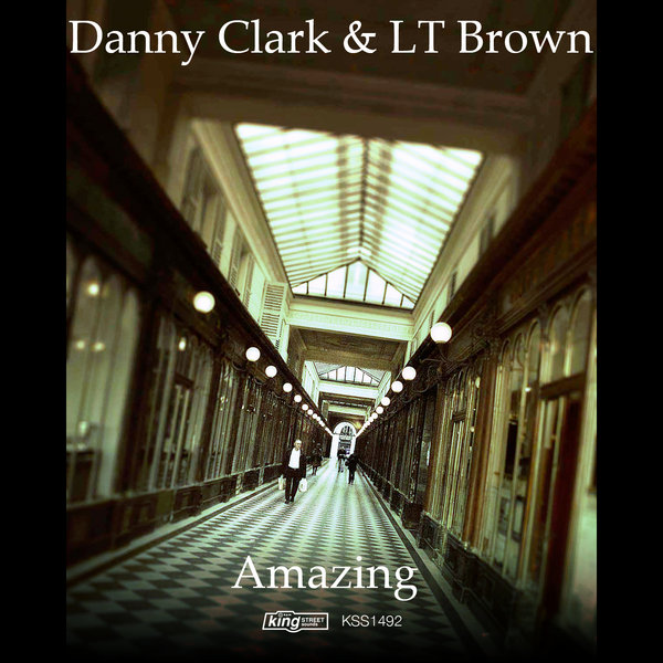 Danny Clark Ft LT Brown - Amazing