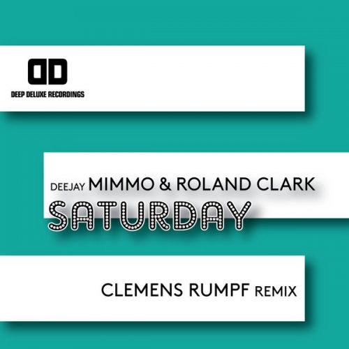 00-Deejay Mimmo Ft Roland Clark-Saturday (Clemens Rumpf Remix)-2014-