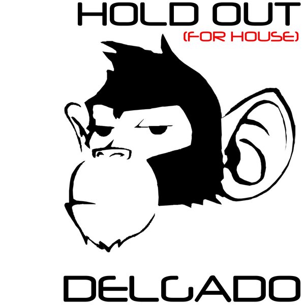 Delgado - Hold Out (For House)