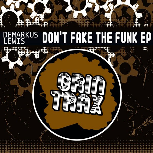 Demarkus Lewis - Don't Fake The Funk
