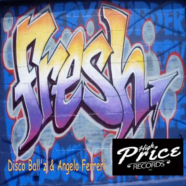 Disco Ball'z & Angelo Ferreri - Fresh EP