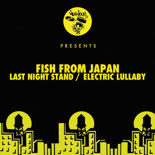 Fish From Japan - Last Night Stand - Electric Lullaby