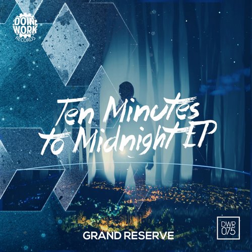 Grand Reserve - Ten Minutes To Midnight EP