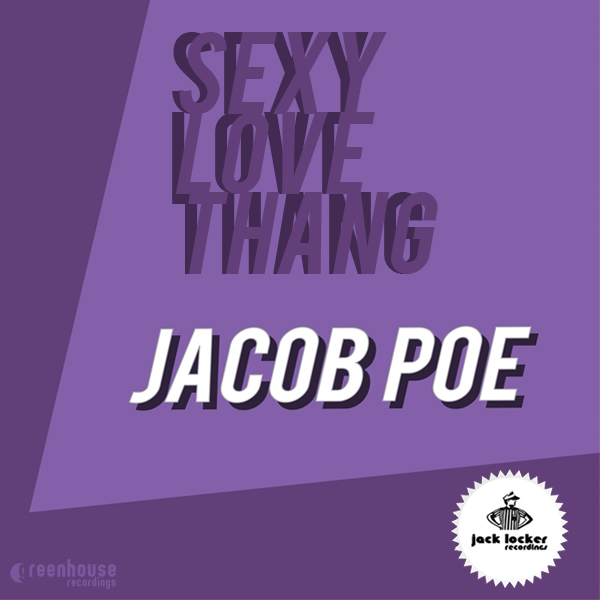 Jacob Poe - Sexy Love Thang
