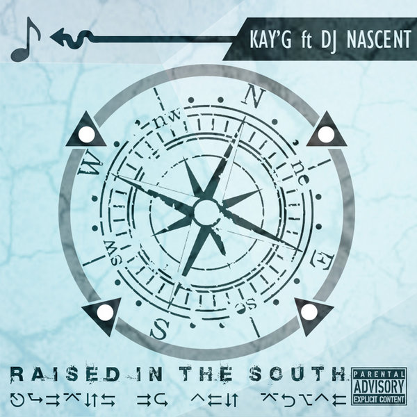 Kay G Ft DJ Nascent - Raised In The South