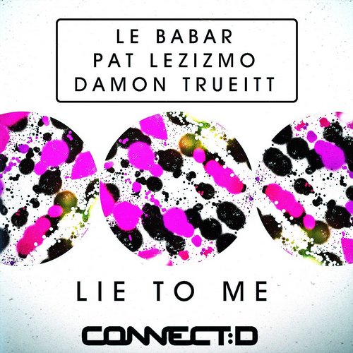 Le Babar Pat Lezizmo Damon Trueitt - Lie To Me