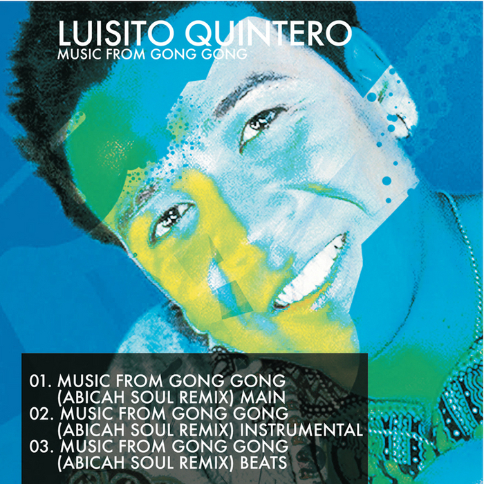 Luisito Quintero - Music For Gong Gong (Incl. Abicah Soul Rmx)