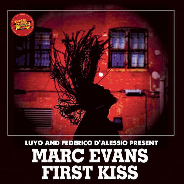 Luyo & Federico D'alessio Pres. Marc Evans - First Kiss