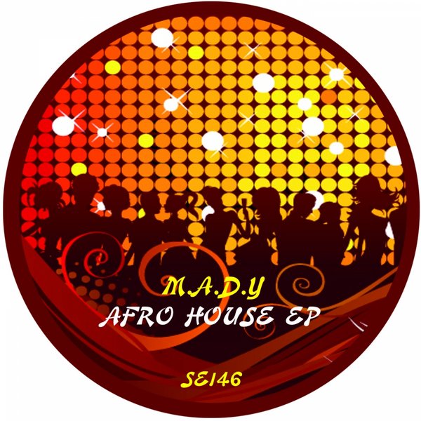 M.A.D.Y - Afro House EP