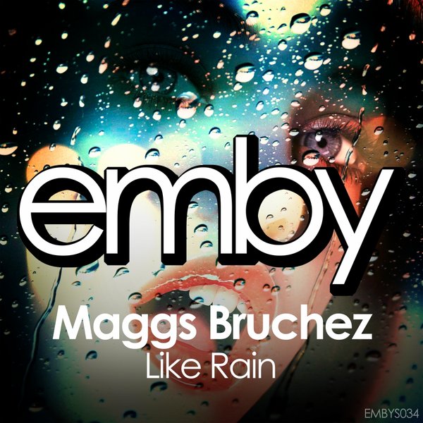 Maggs Bruchez - Like Rain