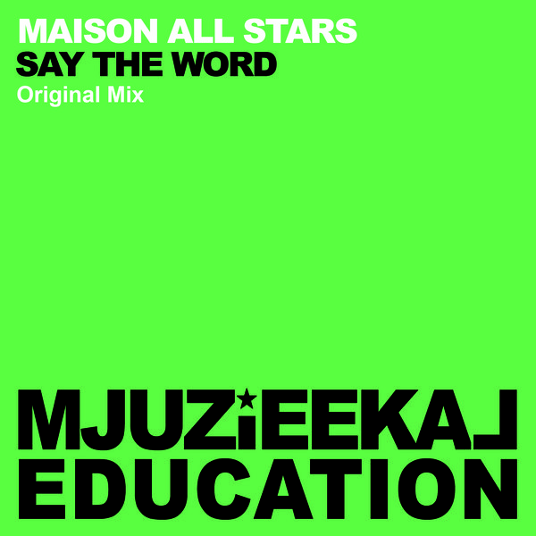 Maison All Stars - Say The Word