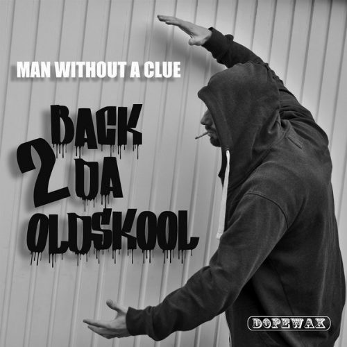 00-Man Without A Clue-Back 2 Da Old Skool-2014-
