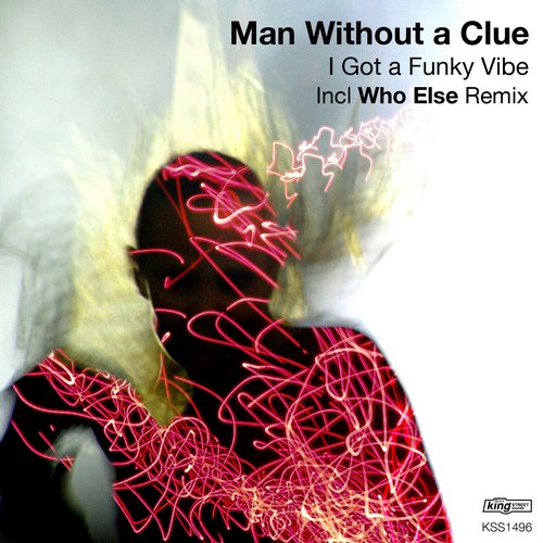 Man Without A Clue - I Got A Funky Vibe