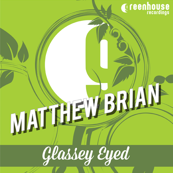 Matthew Brian - Glassey Eyed