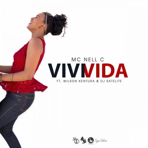 00- Mc Nell C With Wilson Kentura & DJ Satelite-Vivi Vida-2014-
