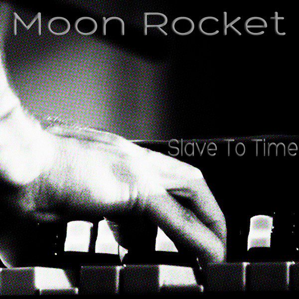 Moon Rocket - Slave To Time