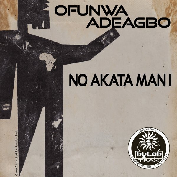 Ofunwa Adeagbo - No Akata Man I