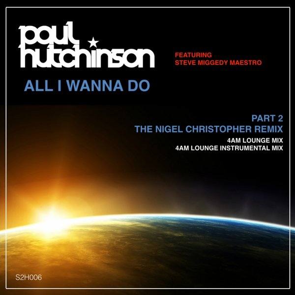 Paul Hutchinson - All I Wanna Do Pt 2
