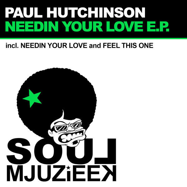 Paul Hutchinson - Needin Your Love EP