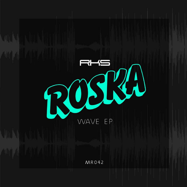 Roska - Wave - EP