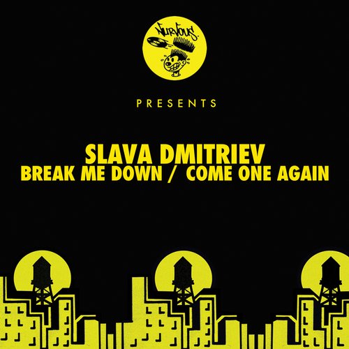 Slava Dmitriev - Break Me Down - Come One Again