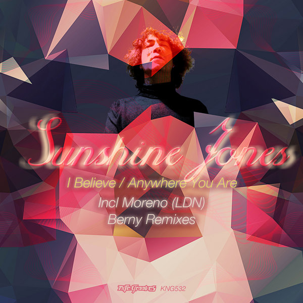Sunshine Jones - I Believe - Anywhere You Are