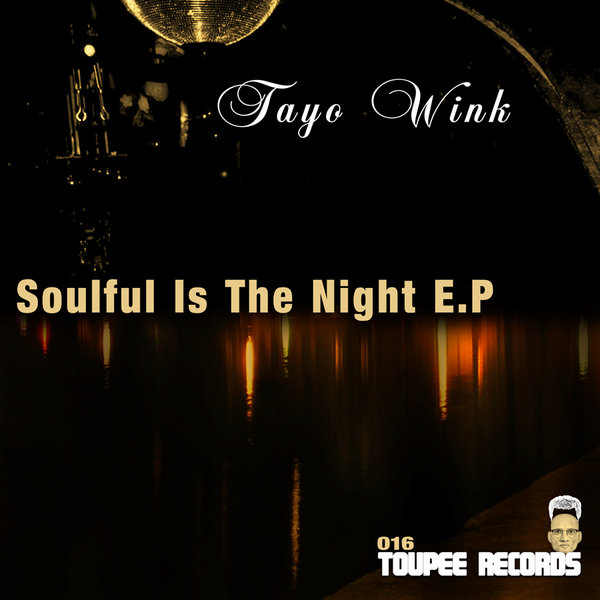 Tayo Wink - Soulful Is The Night E.P