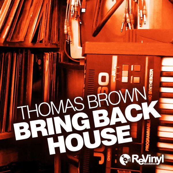 Thomas Brown - Bring Back House