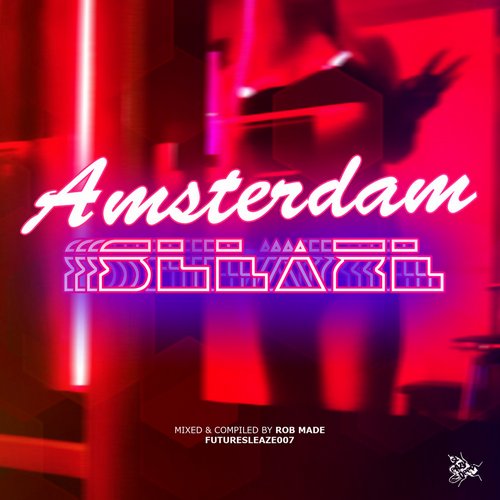 VA - Amsterdam Sleaze (Mixed & Compiled By Rob Made)